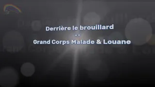 Prompteur karaoké - Stéfane Lyre - Derrière le brouillard - Grand Corps Malade & Louane