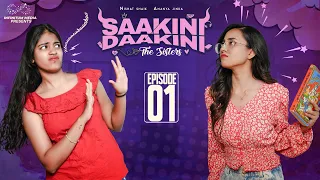 Saakini Daakini - The Sisters || Episode - 1 || Nishat Shaik || Ananya Jinka || Infinitum Media