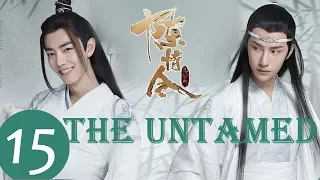 ENG SUB《The Untamed》EP15——Starring: Xiao Zhan, Wang Yi Bo, Meng Zi Yi