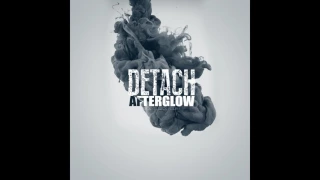 (Alternative Metal ) DETACH - Afterglow