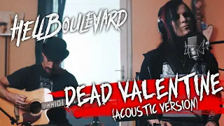 HELL BOULEVARD - Dead Valentine (Acoustic Version)