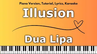 Dua Lipa - Illusion (Piano Version, Tutorial, Lyrics, Karaoke)