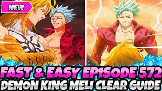 *FAST & EASY EPISODE 572 GUIDE* BEST TEAMS & QUICK CLEAR STRATEGY (7DS Grand Cross Story Chapter 26)