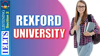 Cambridge IELTS Listening Practice | Section 2 | Rexford University