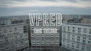 ERIK TRESOR - Vpred |Official Video|