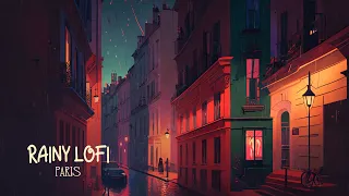 Raining in Paris Lofi Chill Ambient Music 1Hour Mix