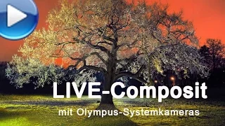 Live Composit mit Olympus Systemkameras (OMD EM1 II)