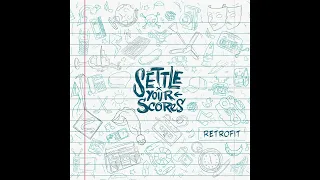 Settle Your Scores - Retrofit (Full Album)