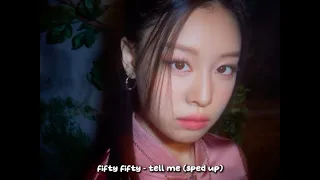 fifty fifty - tell me (sped up)