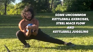Ep. 188 - Some Uncommon Kettlebell Exercises, Steel Mace Flow  and Kettlebell Juggling