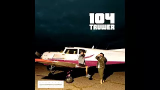 Грязи и Бродяги - 104 & Truwer