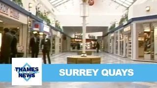 Surrey Quays Shopping Centre Opening | Thames News