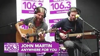 John Martin - Anywhere For You [Lyrics]