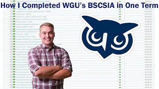 How I Completed WGU's BSCSIA In One Term (0 Transfer Credits)