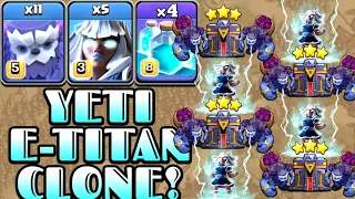 New Yeti Electro Titan Attack Strategy With 4 Clone Spell!! New Th15 Attack Strategy Clash of Clans