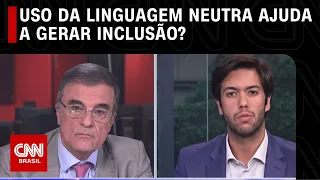 Coppolla e Cardozo debatem se uso da linguagem neutra ajuda a gerar inclusão | O GRANDE DEBATE