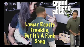 Lamar Roasts Franklin But It's A Punk Rock Song