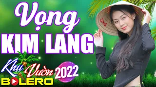 Vọng Kim Lang, LK Cha Cha Cha Bolero, Toàn Bài Hay, Phối Mới Cực Chuẩn, Nghe Thử Nghiện Luôn