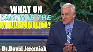David Jeremiah ➤ What on Earth is the Millennium?