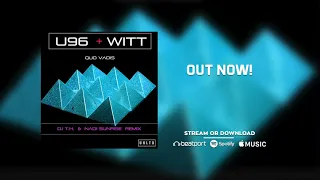 U 96 feat. Joachim Witt - Quo Vadis (DJ T.H. & Nadi Sunrise Psylift Remix)