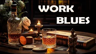 Work Blues - Dark Slow Blues Music played on Guitar to Work and Study | Smooth Whiskey Blues