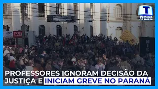 Professores ignoram decisão da Justiça e iniciam greve no Paraná - Tribuna da Massa (03/06/24)