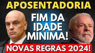 NOVIDADES! FIM DA IDADE MÍNIMA! NOVAS REGRAS LIBERADAS APOSENTADORIA INSS 2024!