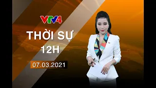 Bản tin thời sự tiếng Việt 12h - 07/03/2021| VTV4