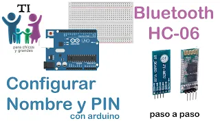 Cambiar Nombre y Pin del Bluetooth HC-06 con arduino