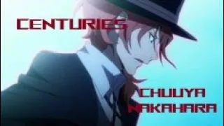 Chuuya Nakahara - Centuries