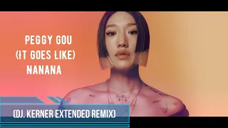 Peggy Gou - (It Goes Like) Nanana  (Dj. Kerner Extended Remix)