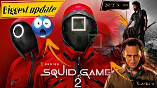 Squid Game 2 Update | Loki Show Update | Jr. NTR Movie Update