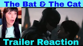 The Bat and The Cat | The Batman | Trailer REACTION!