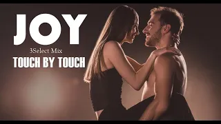 Joy - Touch By Touch (3Select Mix)