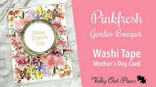 Pinkfresh Studio Garden Bouquet Washi Tape Mother's Day Card Cardmaking Tutorial 4K