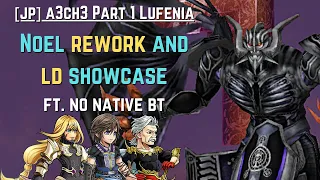 [JP] DFFOO: Noel LD Showcase (A3CH3 Part 1 Lufenia ft. Noel)