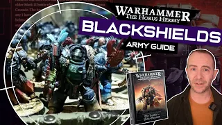 Horus Heresy BLACKSHIELDS Army Guide | Warhammer Age of Darkness