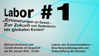 Labore des Zusammenlebens - Labor #1: Erinnerungen an Gewalt - Zur Zukunft von Gedenkkultur