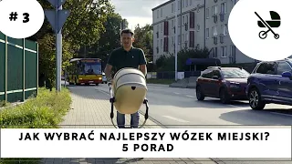 Jak wybrać najlepszy wózek miejski? 5 porad