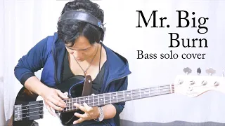 Mr. Big 「Burn」Bass cover(solo) by Takafumi fukuchi