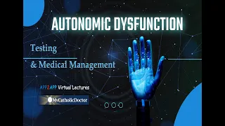 Autonomic Dysfunction Testing and Medical Management