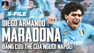 X FILES | DIEGO MARADONA: ĐẤNG CỨU THẾ Ở NAPOLI