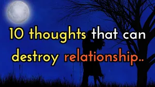 10 thoughts that can destroy relationship.. | relationship facts