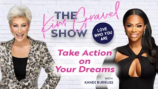 Take Action on Your Dreams with Kandi Burruss