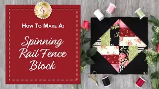 How to Make a Spinning Rail Fence Block | a Shabby Fabrics Quilting Tutorial