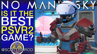 Is It The Best PSVR2 Game? Wow!!! But... No Man's Sky Update 2024 - NMS Scottish Rod