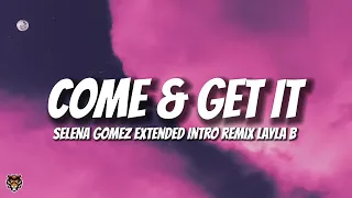 Selena Gomez - Come and Get It (Extended Intro Layla B. Remix) @laylaofficiel #salenagomez