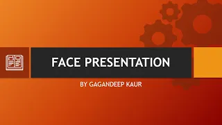 MALPRESENTATION-FACE PRESENTATION (Unit-8 OBG- Abnormal Labour)