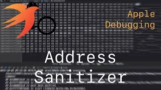 Apple Debugging L7 - Address Sanitizer