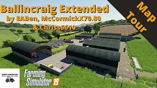 Ballincraig Extended by EABen McCormackx70.80 & Chris6610 Map Tour | Farming Simulator 19 | FS 19